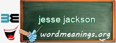 WordMeaning blackboard for jesse jackson